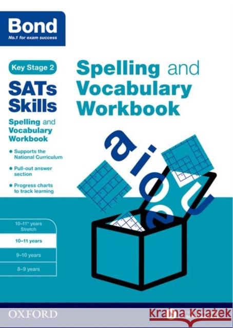 Bond SATs Skills Spelling and Vocabulary Workbook: 10-11 years Michellejoy Hughes 9780192746542 Oxford University Press - książka