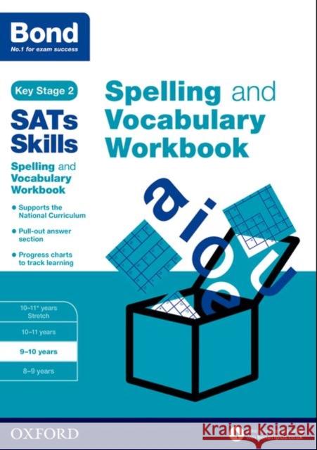 Bond SATs Skills Spelling and Vocabulary Workbook: 9-10 years Bond SATs Skills 9780192746535 Oxford University Press - książka