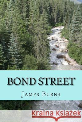 Bond Street James Burns 9781530834587 Createspace Independent Publishing Platform - książka