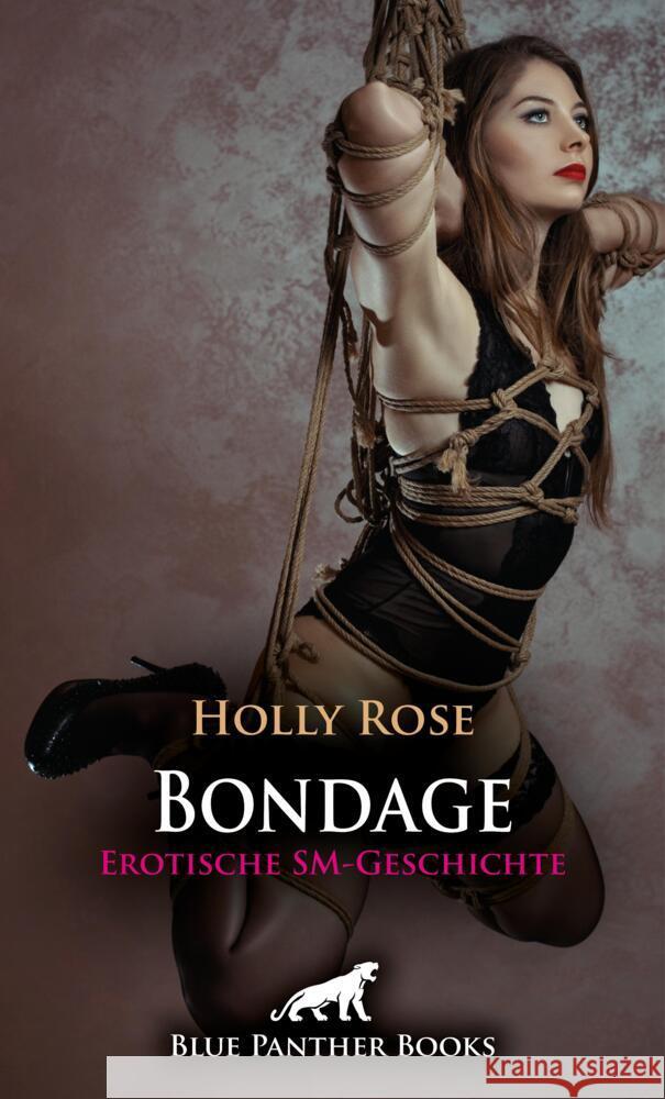 Bondage | Erotische SM-Geschichte + 1 weitere Geschichte Rose, Holly, Saunders, Keira 9783756105083 blue panther books - książka