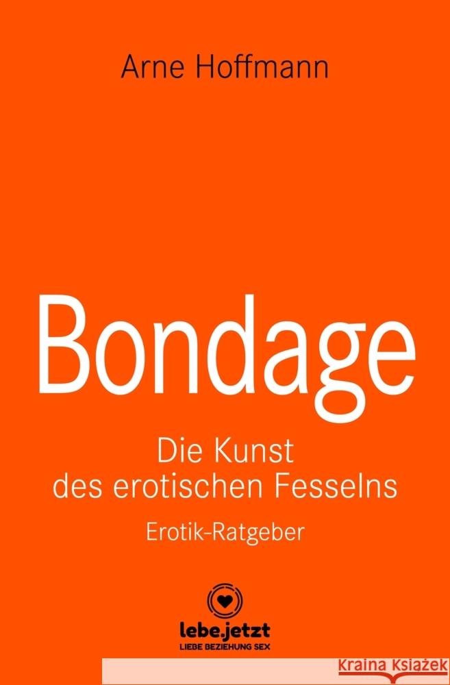 Bondage | Erotischer Ratgeber Hoffmann, Arne 9783750739567 blue panther books - książka