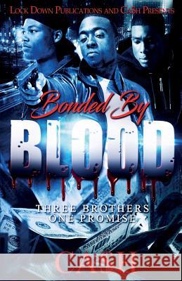 Bonded by Blood: Three Brothers, One Promise Ca$h 9781948878081 Lock Down Publications - książka