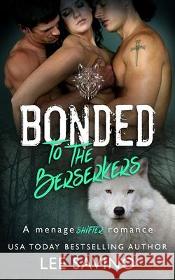 Bonded by the Berserkers Lee Savino 9781648470219 Silverwood Press - książka