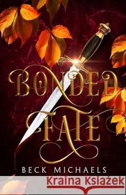 Bonded Fate (Guardians of the Maiden #2) Beck Michaels 9781734763973 Pluma Press - książka