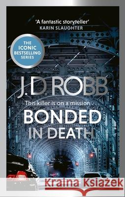 Bonded in Death: An Eve Dallas thriller (In Death 60) J. D. Robb 9780349443362 Little, Brown Book Group - książka