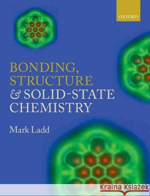 Bonding, Structure and Solid-State Chemistry Mark Ladd 9780198729952 Oxford University Press, USA - książka