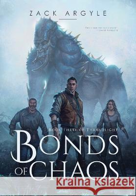 Bonds of Chaos Zack Argyle   9781734601183 Zack Argyle - książka