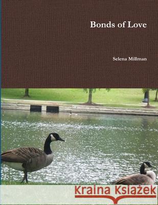 Bonds of Love Selena Millman 9781365010446 Lulu.com - książka