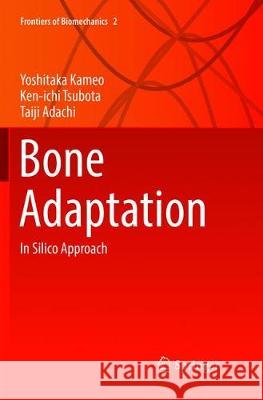 Bone Adaptation: In Silico Approach Kameo, Yoshitaka 9784431568087 Springer - książka