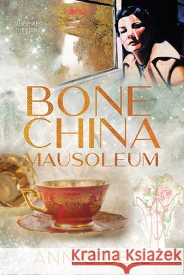 Bone China Mausoleum Ann O'Dell 9781982252557 Balboa Press - książka