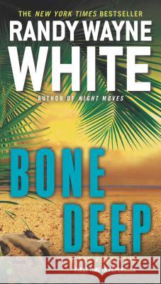 Bone Deep Randy Wayne White 9780425272800 Berkley Books - książka