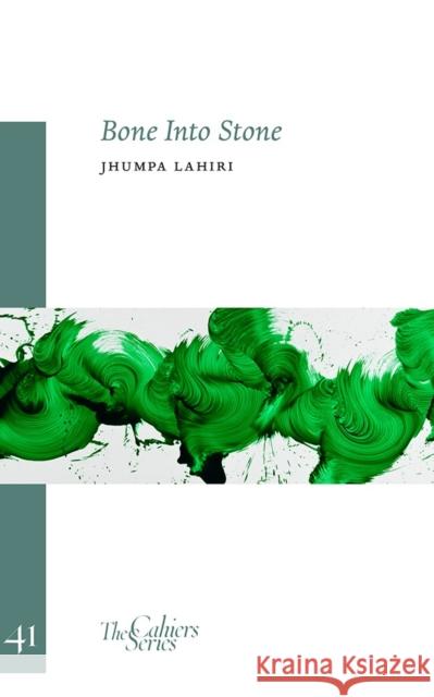 Bone Into Stone Jhumpa Lahiri 9781909631472 Sylph Editions - książka