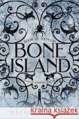 Bone Island: Book of Danvers Nicole Fiorina   9798985140439 Nicole Fiorina Books - książka