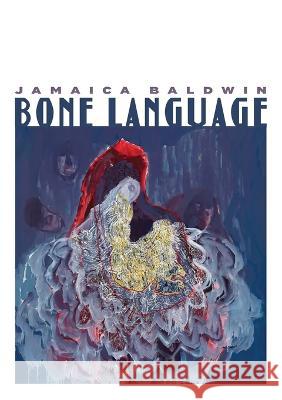 Bone Language Jamaica Baldwin   9781936919949 YesYes Books - książka