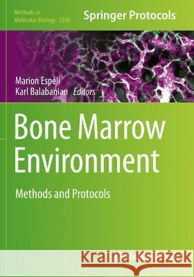 Bone Marrow Environment: Methods and Protocols Espéli, Marion 9781071614273 Springer US - książka