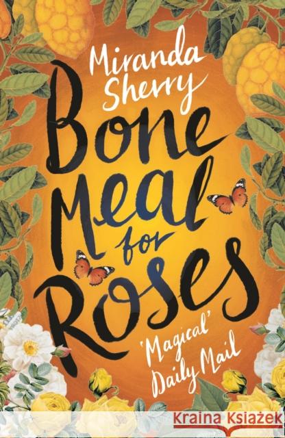 Bone Meal for Roses Sherry, Miranda 9781784973025  - książka