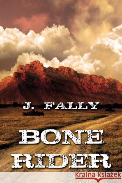 Bone Rider J Fally   9781627982115 Dreamspinner Press - książka