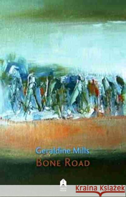 Bone Road Geraldine Mills   9781851322152 Arlen House - książka