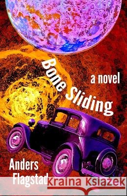 Bone Sliding Anders Flagstad 9780999838501 Bubble Eyes Publishing - książka