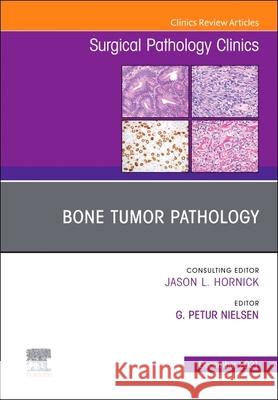 Bone Tumor Pathology, an Issue of Surgical Pathology Clinics: Volume 14-4 Petur Nielsen, Gunnlaugur 9780323835626 Elsevier - książka