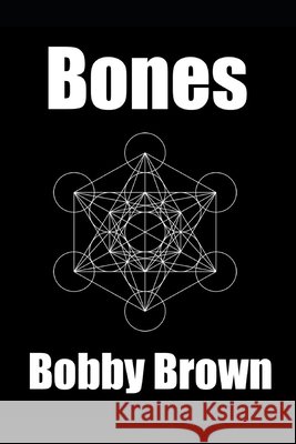 Bones Brown, Bobby 9798712362011 Independently Published - książka