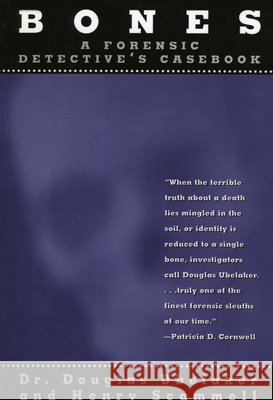 Bones: A Forensic Detective's Casebook Ubelaker, Douglas 9780871319043 M. Evans and Company - książka