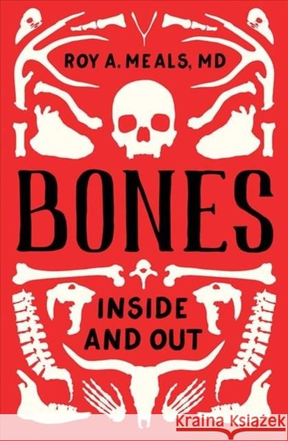 Bones: Inside and Out Meals, Roy A. 9781324005322 WW Norton & Co - książka