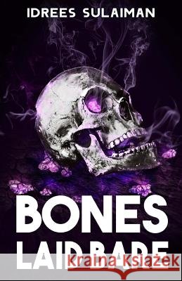 Bones Laid Bare Idrees Sulaiman 9781546372851 Createspace Independent Publishing Platform - książka