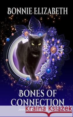Bones of Connection Bonnie Elizabeth 9781953363190 My Big Fat Orange Cat Publishing - książka