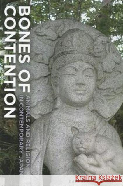 Bones of Contention: Animals and Religion in Contemporary Japan Ambros, Barbara R. 9780824836740 University of Hawaii Press - książka