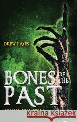 Bones of the Past Drew Hayes 9781954453005 Thunder Pear Publishing - książka