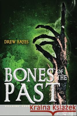 Bones of the Past Drew Hayes 9781954453012 Thunder Pear Publishing - książka