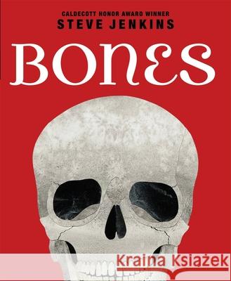 Bones: Skeletons and How They Work Jenkins, Steve 9780545046510 Scholastic Reference - książka