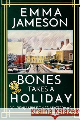 Bones Takes A Holiday Emma Jameson 9798844100376 Independently Published - książka