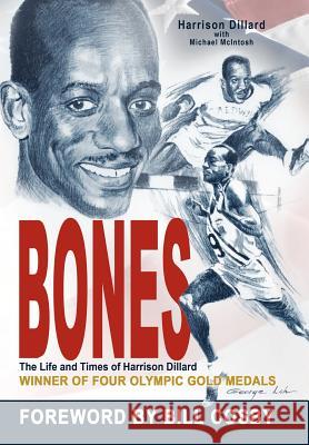 Bones: The Life and Times of Harrison Dillard Dillard, Harrison 9781477237342 Authorhouse - książka