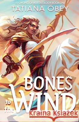 Bones to the Wind Obey Tatiana Obey 9798985664911 Wanderlore Publishing LLC - książka