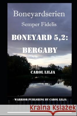 Boneyard 5,2: Bergaby Carol Lilja 9798415049394 Independently Published - książka