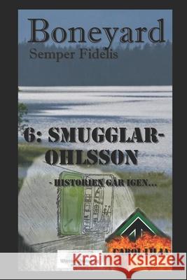 Boneyard 6 Smugglar-Ohlsson Carol Lilja 9781521272725 Independently Published - książka