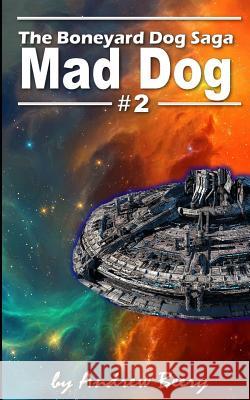 Boneyard Dog: Mad Dog Andrew Beery 9781790407378 Independently Published - książka