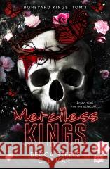 Boneyard Kings T.1 Merciless Kings Becca Steele, Elżbieta Pawlik, Marta Stochmiałek, 9788383215211 Kobiece - książka