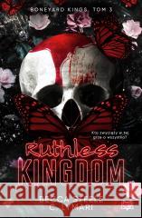 Boneyard Kings T.3 Ruthless Kingdom Becca Steele, Elżbieta Pawlik, Marta Stochmiałek 9788383216119 Kobiece - książka