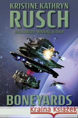 Boneyards: A Diving Novel Kristine Kathryn Rusch 9781561462964 Wmg Publishing, Inc. - książka