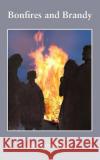 Bonfires and Brandy Joy Stonehouse 9781803815541 Grosvenor House Publishing Ltd