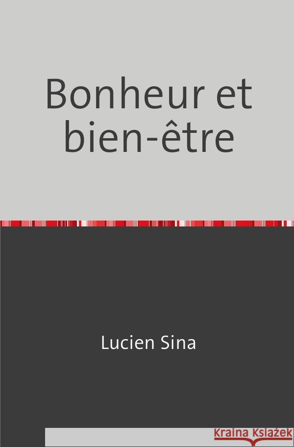 Bonheur et bien-être Sina, Lucien 9783758477713 epubli - książka