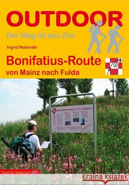 Bonifatius-Route : Von Mainz nach Fulda Retterath, Ingrid 9783866863095 Stein (Conrad) - książka