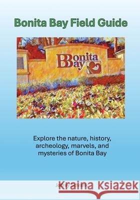 Bonita Bay Field Guide Jeffrey Schrank 9781662962080 Gatekeeper Press - książka