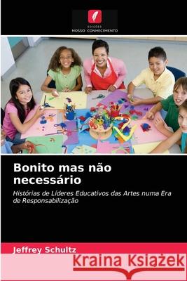 Bonito mas não necessário Jeffrey Schultz 9786203274820 Edicoes Nosso Conhecimento - książka