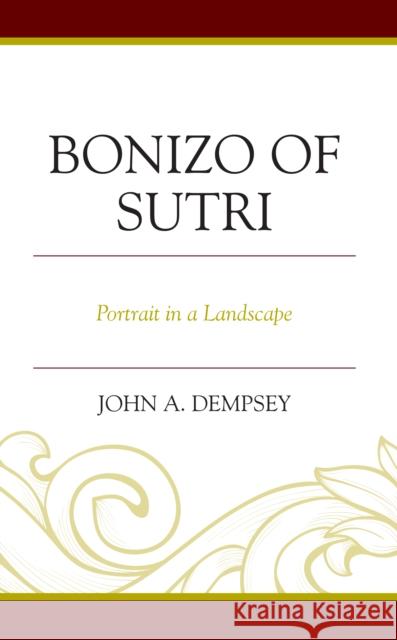 Bonizo of Sutri: Portrait in a Landscape John A. Dempsey 9781793608239 Lexington Books - książka