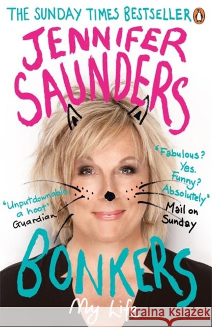 Bonkers: My Life in Laughs Jennifer Saunders 9780241967263 Penguin Books Ltd - książka