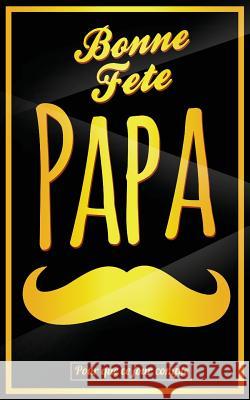 Bonne Fete Papa: Jaune (moustache) - Carte (fete des peres) mini livre d'or 